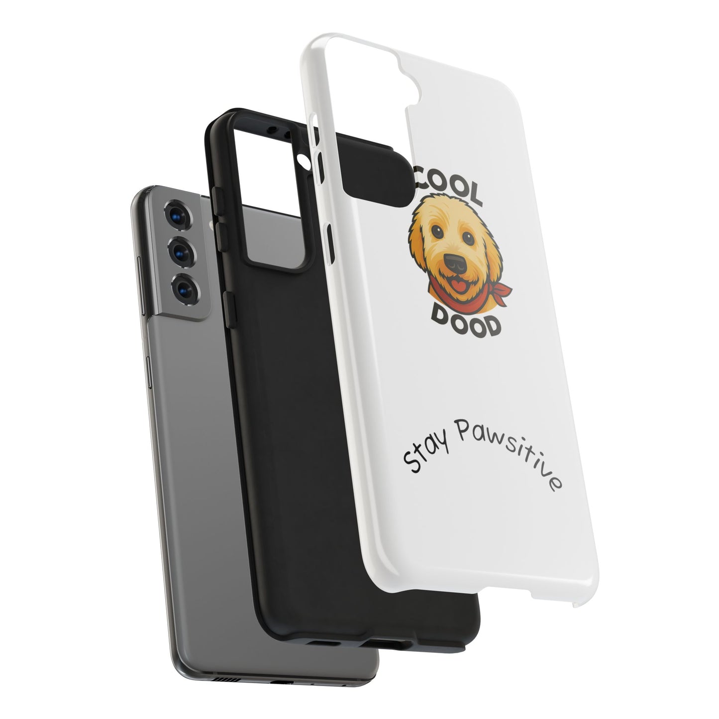 Cool Dood Dog Phone Cases | Stay Pawsitive Gift, Pet Lover Accessories, Custom Dog Owner Case, Unique Pet Gifts, Fun Phone Protection