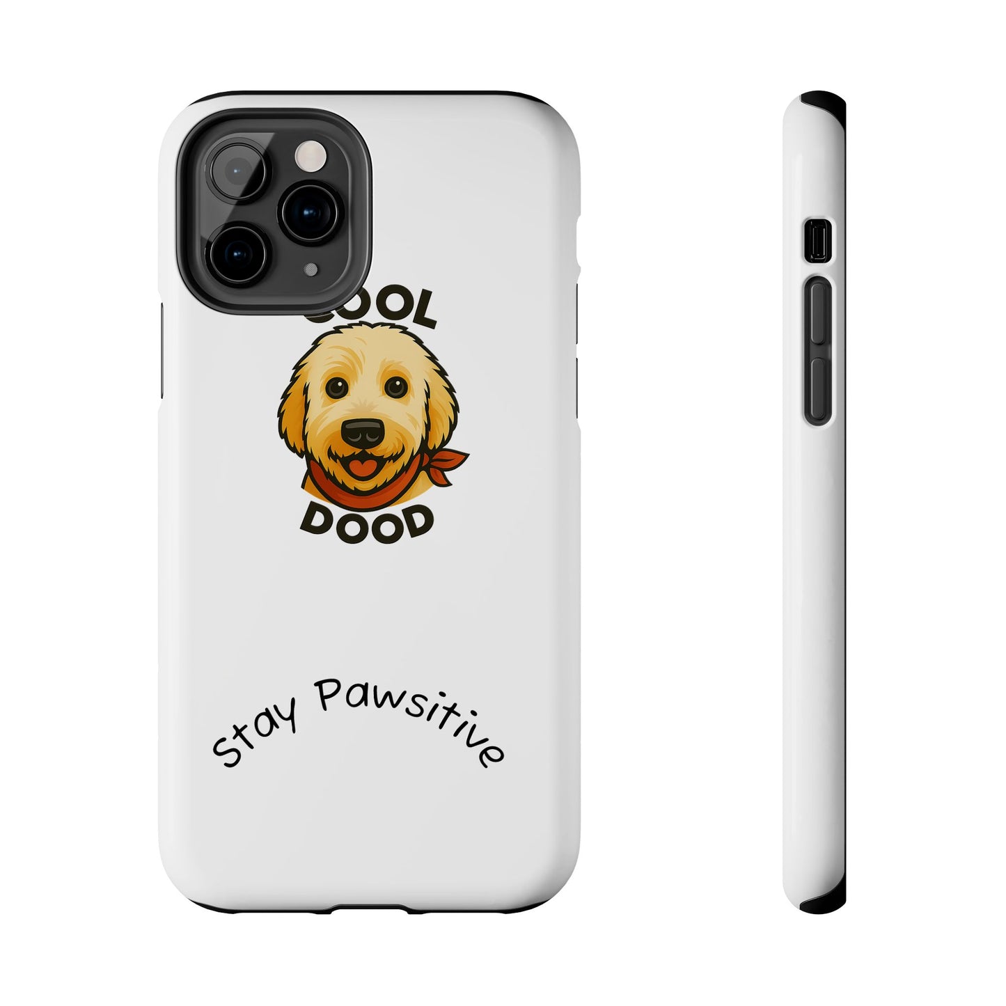 Cool Dood Dog Phone Cases | Stay Pawsitive Gift, Pet Lover Accessories, Custom Dog Owner Case, Unique Pet Gifts, Fun Phone Protection