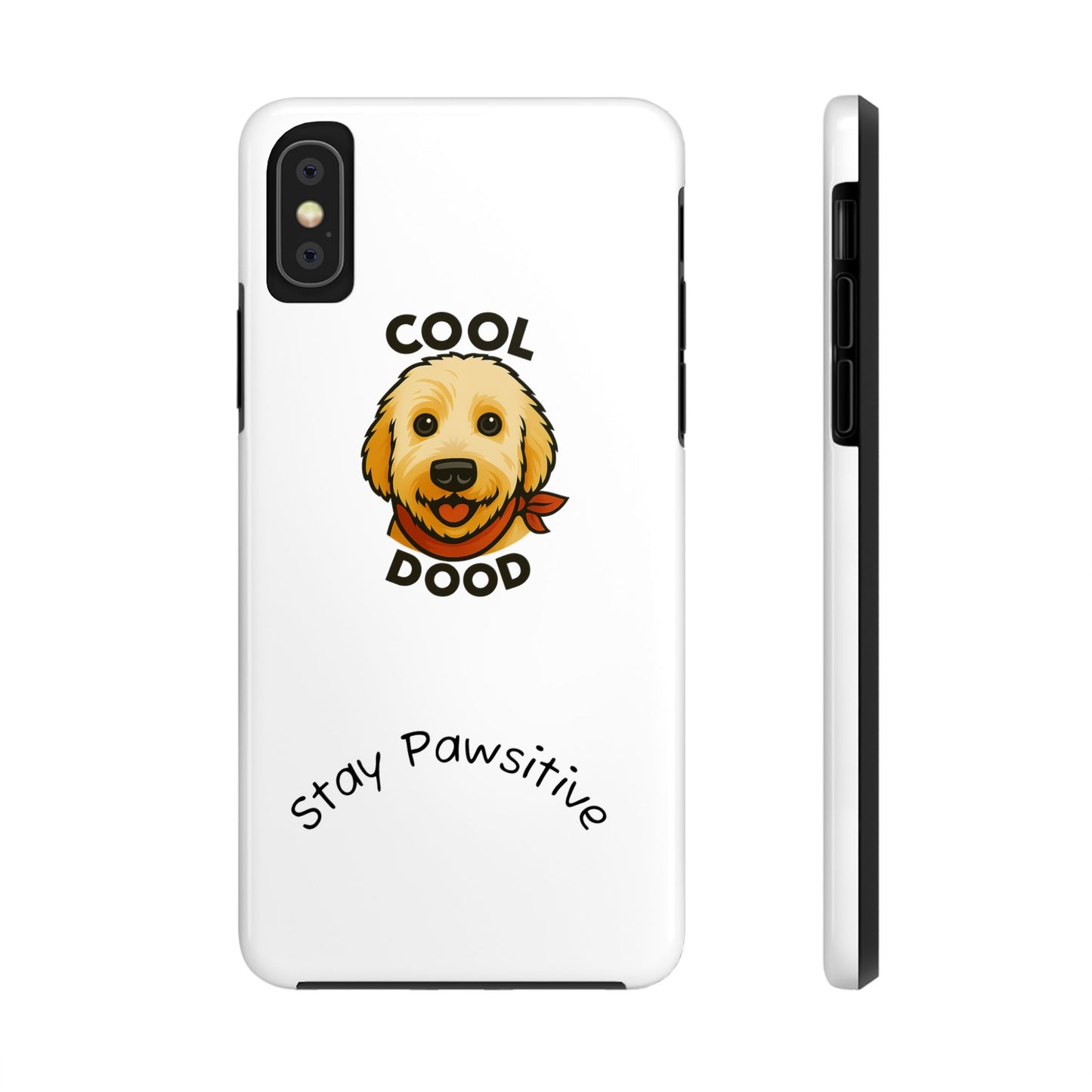 Cool Dood Dog Phone Cases | Stay Pawsitive Gift, Pet Lover Accessories, Custom Dog Owner Case, Unique Pet Gifts, Fun Phone Protection