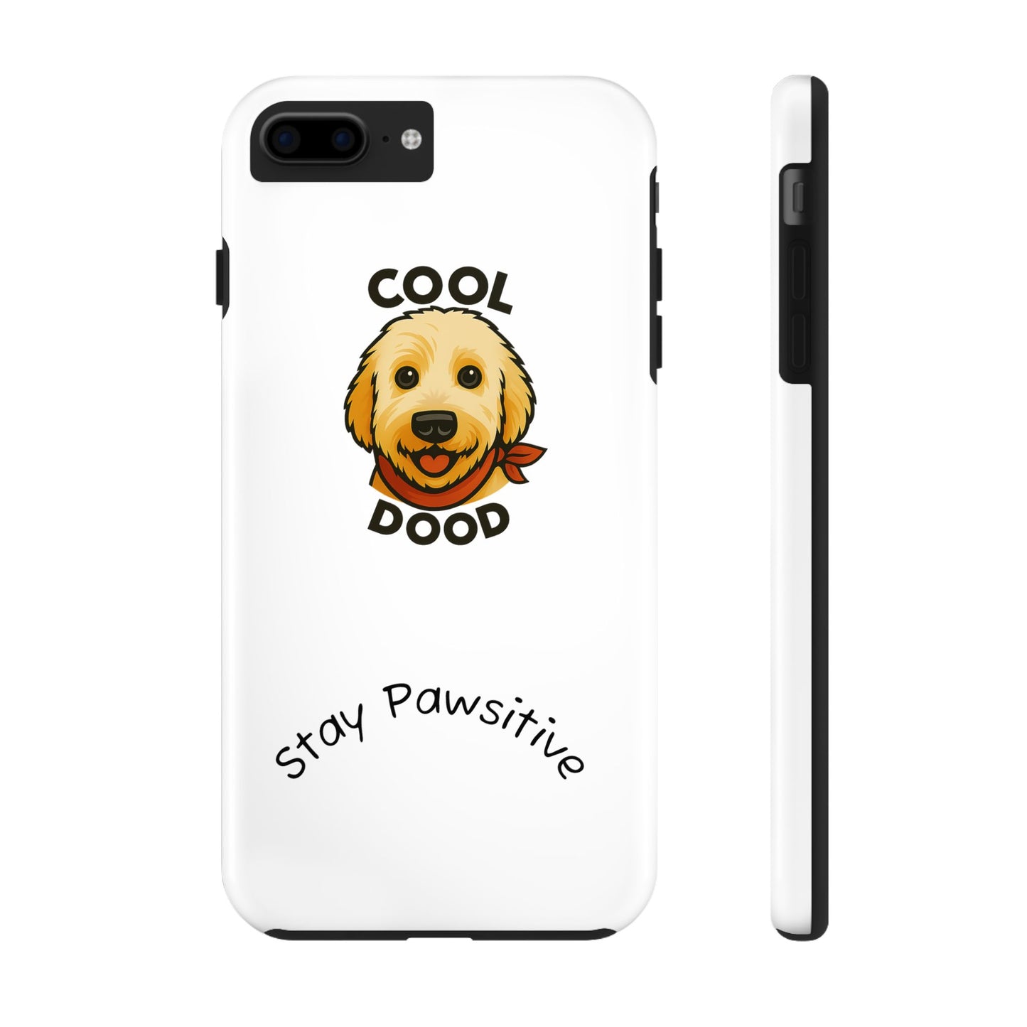 Cool Dood Dog Phone Cases | Stay Pawsitive Gift, Pet Lover Accessories, Custom Dog Owner Case, Unique Pet Gifts, Fun Phone Protection