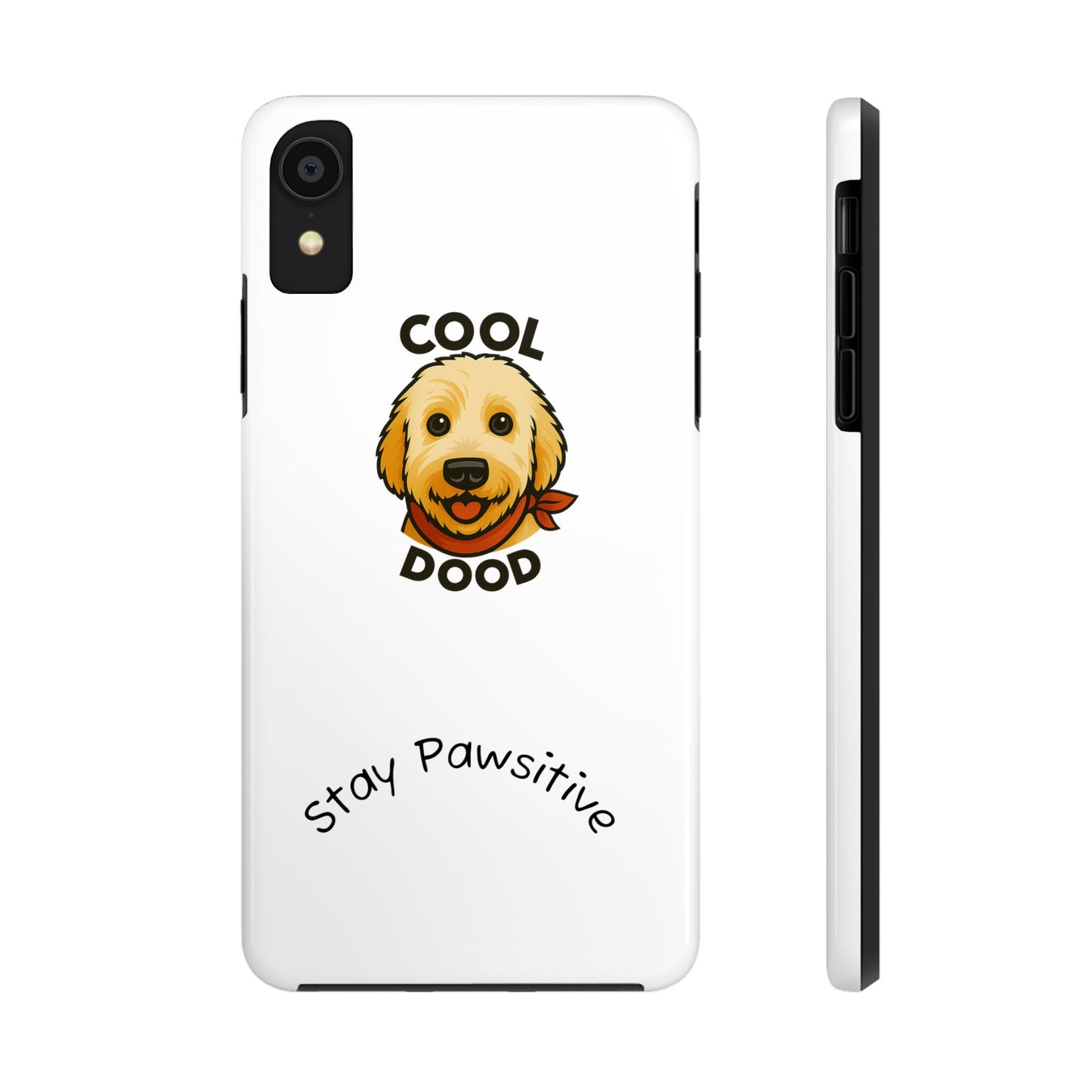 Cool Dood Dog Phone Cases | Stay Pawsitive Gift, Pet Lover Accessories, Custom Dog Owner Case, Unique Pet Gifts, Fun Phone Protection