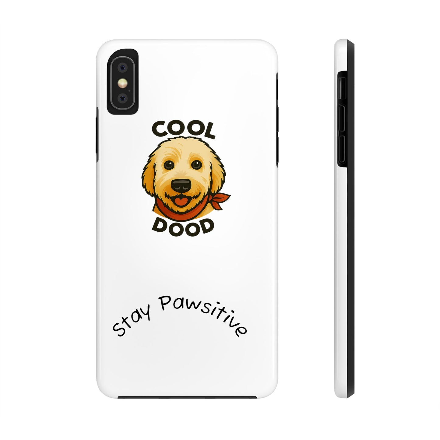 Cool Dood Dog Phone Cases | Stay Pawsitive Gift, Pet Lover Accessories, Custom Dog Owner Case, Unique Pet Gifts, Fun Phone Protection